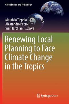 portada Renewing Local Planning to Face Climate Change in the Tropics