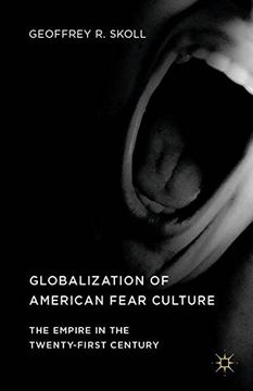 portada Globalization of American Fear Culture: The Empire in the Twenty-First Century (en Inglés)