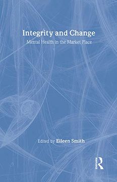 portada Integrity and Change: Mental Health in the Market Place (en Inglés)
