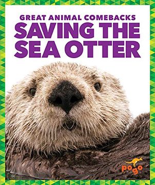 portada Saving the sea Otter (Pogo: Great Animal Comebacks) (en Inglés)