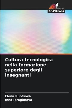 portada Cultura tecnologica nella formazione superiore degli insegnanti (en Italiano)