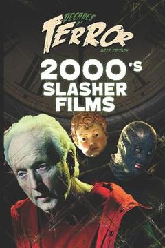 portada Decades of Terror 2019: 2000's Slasher Films (en Inglés)
