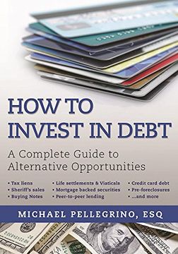 portada How To Invest in Debt: A Complete Guide to Alternative Opportunities