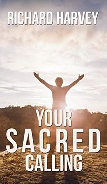 portada Your Sacred Calling: Awakening the Soul to a Spiritual Life in the 21st Century (en Inglés)