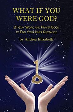 portada What if you Were God? 21-Day Work and Prayer Book to Find Your Inner Substance (en Inglés)