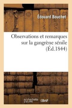 portada Observations Et Remarques Sur La Gangrène Sénile (en Francés)