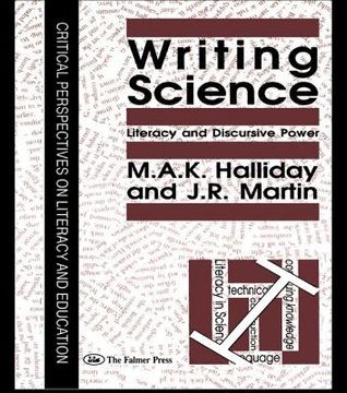 portada Writing Science: Literacy and Discursive Power (Critical Perspectives on Literacy and Education) 