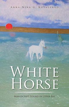 portada White Horse: Manuscript Found in Upper bay (en Inglés)