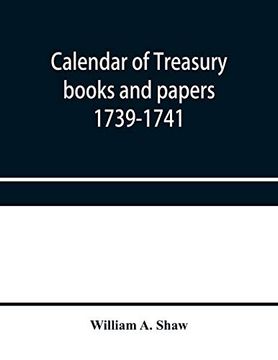 portada Calendar of Treasury Books and Papers 1739-1741 (in English)