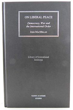 portada On Liberal Peace: Democracy, war and the International Order (Library of International Relations)