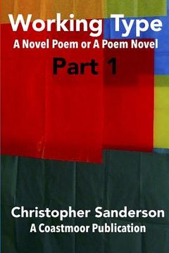 portada Working Type: A Novel Poem or a Poem Novel (en Inglés)