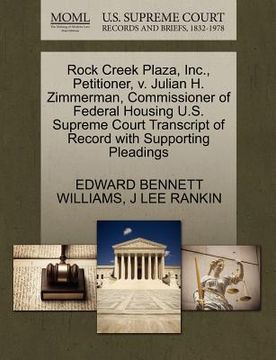 portada rock creek plaza, inc., petitioner, v. julian h. zimmerman, commissioner of federal housing u.s. supreme court transcript of record with supporting pl