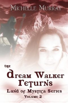 portada The Dream Walker Returns: Land Of Mystica Series Volume Two (Volume 2)
