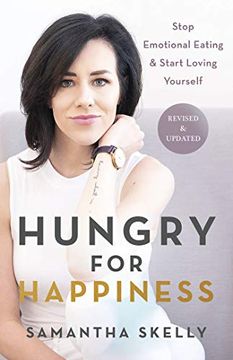 portada Hungry for Happiness: Stop Emotional Eating & Start Loving Yourself (in English)