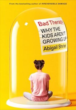 portada Bad Therapy: Why the Kids Aren't Growing up (in English)