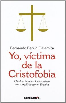 portada Yo, Víctima de la Cristofobia (in Spanish)