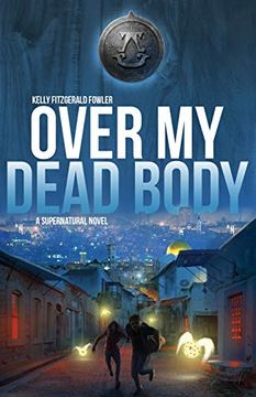 portada Over my Dead Body: A Supernatural Novel (en Inglés)