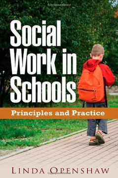 portada Social Work in Schools: Principles and Practice (Clinical Practice With Children, Adolescents, and Families) (en Inglés)