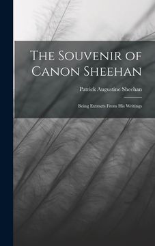 portada The Souvenir of Canon Sheehan: Being Extracts From his Writings (in English)