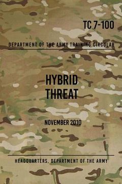 portada TC 7-100.4 Hybrid Threat Force Structure Organization Guide: June 2015
