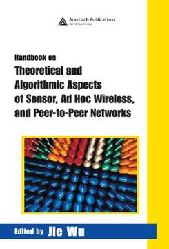 portada handbook on theoretical and algorithmic aspects of sensor, ad hoc wireless, and peer-to-peer networks (en Inglés)