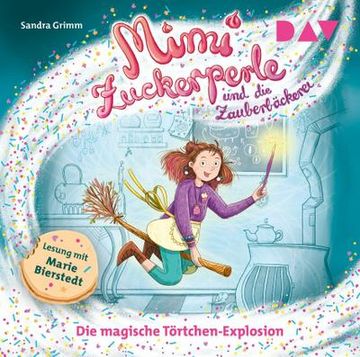 portada Mimi Zuckerperle und die Zauberbäckerei - Teil 1: Die Magische Törtchen-Explosion: Ungekürzte Lesung mit Musik mit Marie Bierstedt (1 cd)