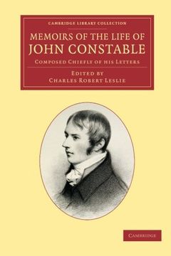 portada Memoirs of the Life of John Constable, Esq. , R. A. Composed Chiefly of his Letters (Cambridge Library Collection - art and Architecture) (in English)