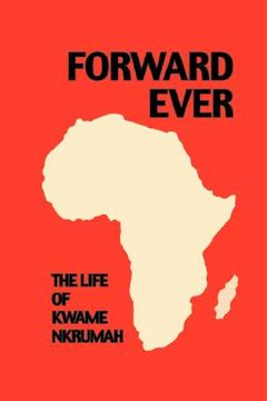 portada forward ever. kwame nkrumah: a biography (in English)