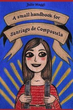 portada A small handbook for Santiago de Compostela (en Inglés)