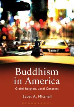 portada Buddhism in America: Global Religion, Local Contexts (in English)