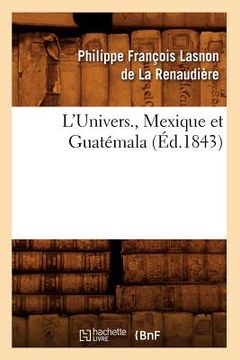 portada L'Univers., Mexique Et Guatémala (Éd.1843) (in French)