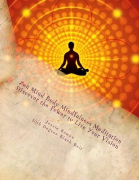 portada Zen Mind-Body Mindfulness Meditation: Discover The Power To Live Your Vision