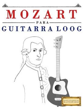 portada Mozart Para Guitarra Loog: 10 Piezas F