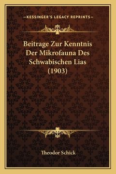 portada Beitrage Zur Kenntnis Der Mikrofauna Des Schwabischen Lias (1903) (en Alemán)