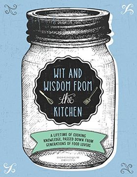 portada Wit and Wisdom from the Kitchen: A Lifetime of Cooking Knowledge, Passed Down from Generations of Food Lovers (in English)