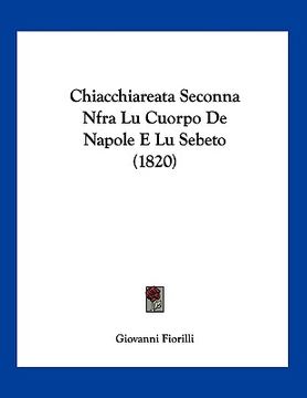 portada Chiacchiareata Seconna Nfra Lu Cuorpo De Napole E Lu Sebeto (1820) (in Italian)