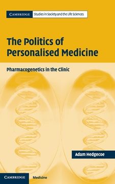 portada the politics of personalised medicine: pharmacogenetics in the clinic (in English)