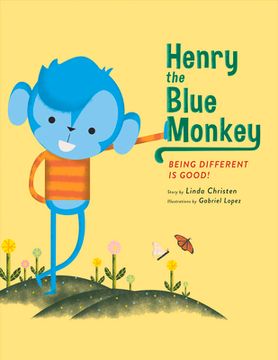 portada Henry the Blue Monkey: Being Different Is Good Volume 1 (en Inglés)