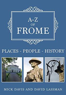 portada A-Z of Frome: Places-People-History (en Inglés)