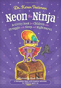 portada Neon the Nightmare Ninja: A Therapeutic Story With Creative Activities for Children Aged 5-10 (Therapeutic Treasures Collection) (en Inglés)