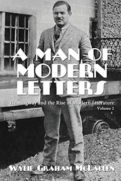 portada A man of Modern Letters (Hemingway and the Rise of Modern Literature) (en Inglés)