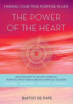 portada The Power of the Heart: Finding Your True Purpose in Life (in English)