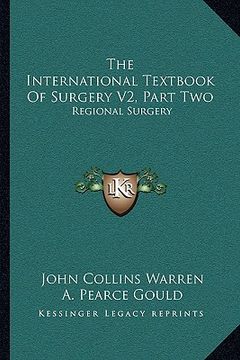 portada the international textbook of surgery v2, part two: regional surgery (en Inglés)