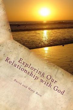 portada Exploring our Relationship with God (en Inglés)
