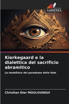 portada Kierkegaard e la dialettica del sacrificio abramitico (en Italiano)