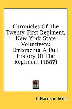 portada chronicles of the twenty-first regiment, new york state volunteers: embracing a full history of the regiment (1887) (en Inglés)