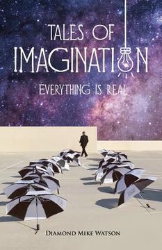 portada Tales of Imagination: Everything is Real (en Inglés)