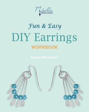 portada Fun & Easy DIY Earrings Workbook: Design Your Own Earrings (in English)