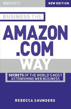 portada business the amazon.com way: secrets of the world's most astonis hing web business (en Inglés)
