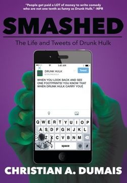 portada Smashed: The Life and Tweets of Drunk Hulk